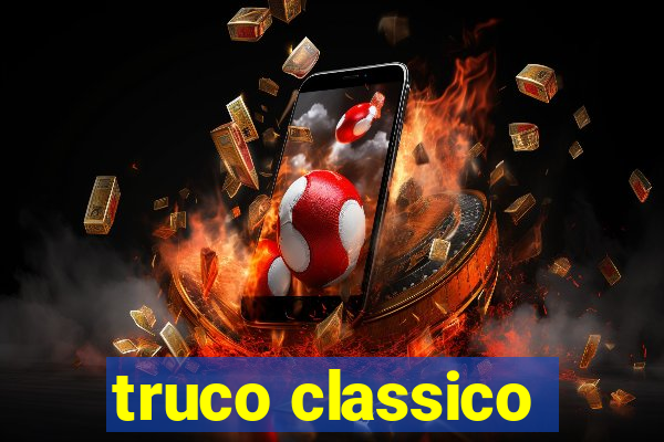 truco classico